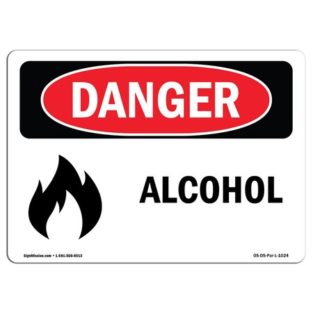 Signmission Safety Sign, OSHA Danger, 10" Height, 14" Width, Aluminum, Alcohol, Landscape, A-1014-L-1024 OS-DS-A-1014-L-1024